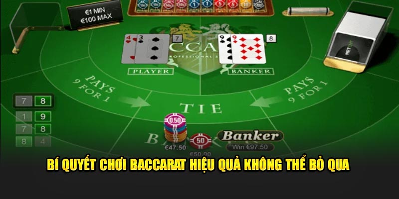 Luật Chơi Baccarat - Tất Tần Tật Về Quy Tắc Đánh Bài Cơ Bản 3 Bí quyết chơi Baccarat hiệu quả không thể bỏ qua
