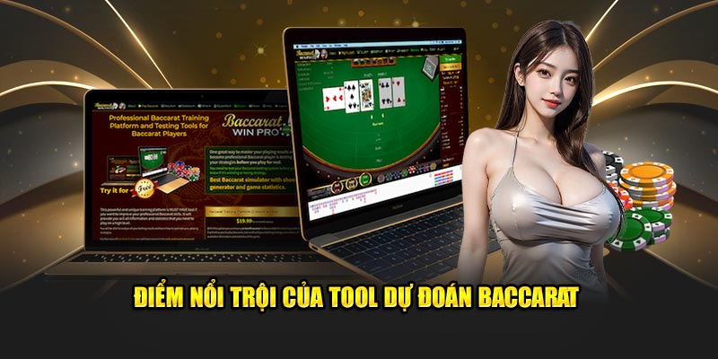 Tool Dự Đoán Baccarat - Giúp 1 Số Gamer Làm Chủ Cuộc Chơi 2 Điểm nổi trội của tool dự đoán baccarat