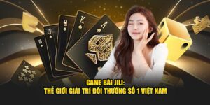 Game bài Jili