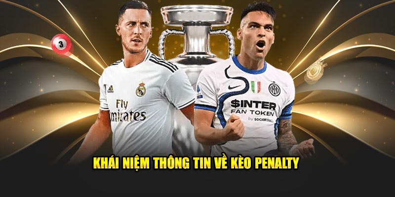 Thông tin về kèo Penalty