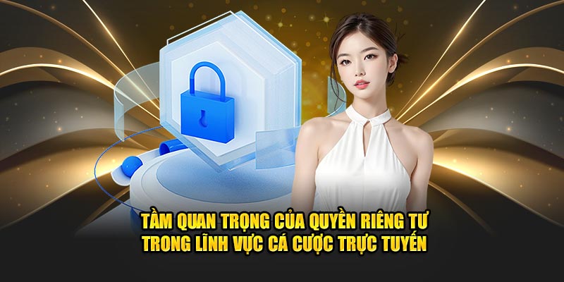 Quyền Riêng Tư Tại KUWIN: Cam Kết An Toàn Cho Người Chơi 1 Tầm quan trọng của quyền riêng tư trong lĩnh vực cá cược trực tuyến