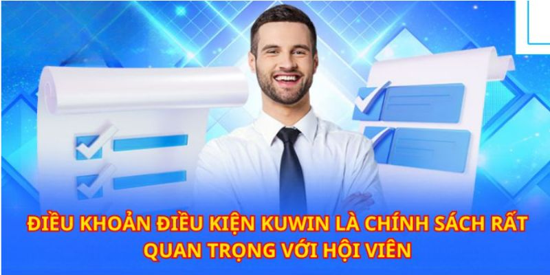 Điều Khoản Điều Kiện KUWIN - Bộ Quy Định Mới Nhất 2024 1 Quyền lợi của bạn được đảm bảo nếu tuân thủ điều khoản điều kiện KUWIN